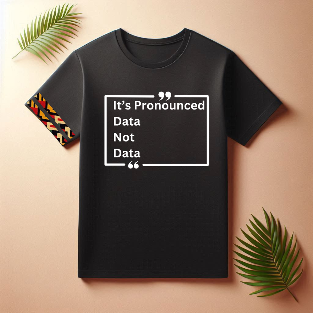 Data not Data T- shirt